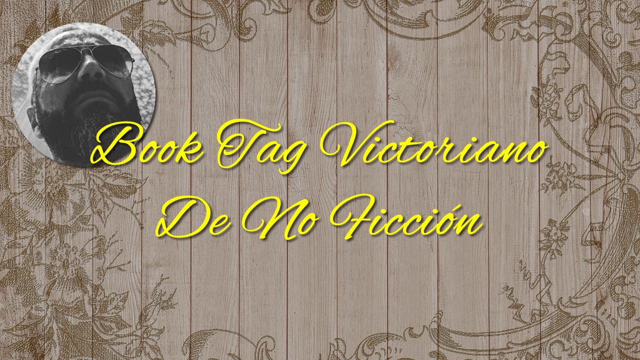 Book Tag Victoriano de No Ficción