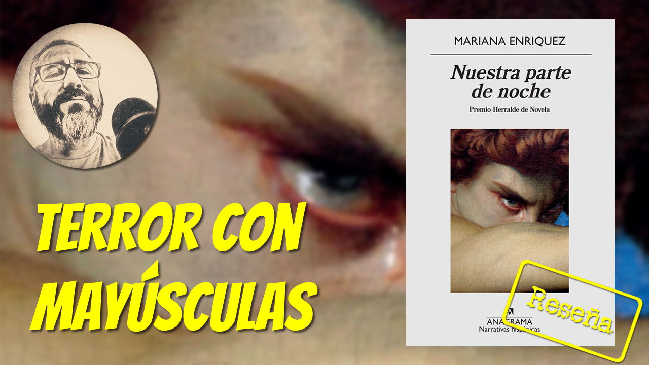 Empieza a leer 'Nuestra parte de noche' de Mariana Enriquez