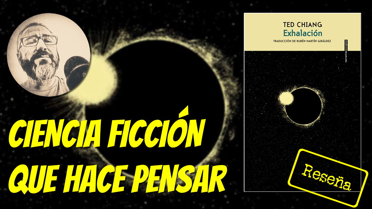 Exhalación, de Ted Chiang
